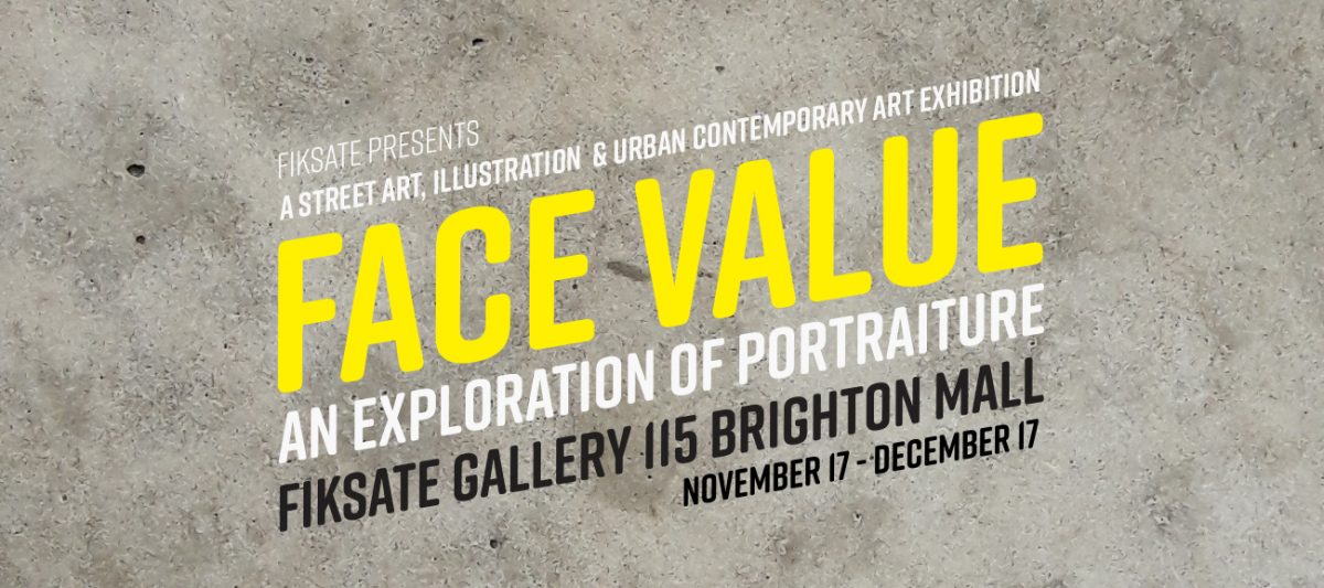 Face Value at Fiksate Gallery
