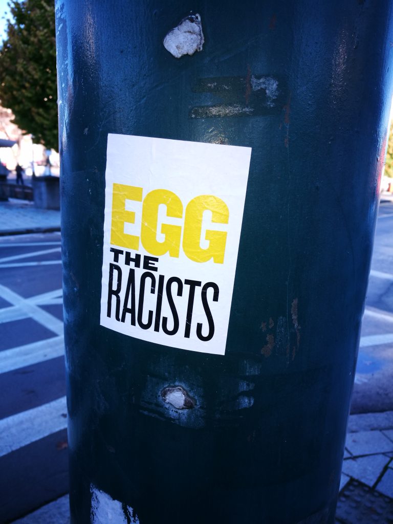 Anonymous sticker, 'Egg the Racists', central Christchurch, 2019