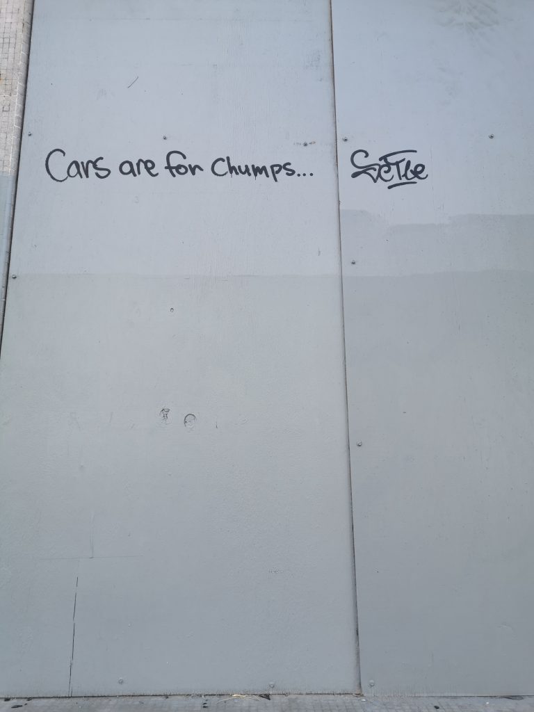 Cars are for Chumps, unknown writer, central Christchurch, August 2019