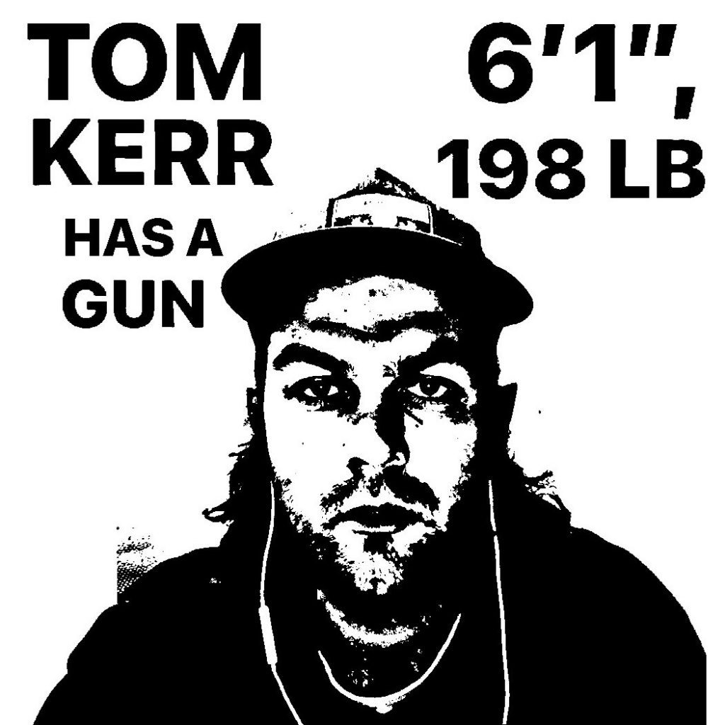 Black and white Tom Kerr Has a Gun design, inpsired by the Andre the Giant sticker